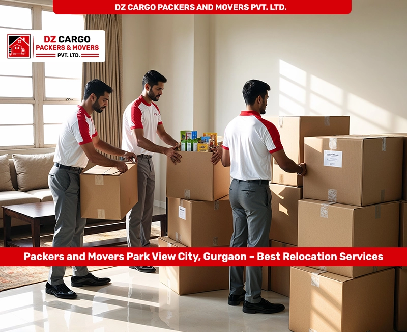 Efficient Household Relocation Services in Park View City, Gurgaon by DZ Cargo Packers and Movers PVT. LTD.