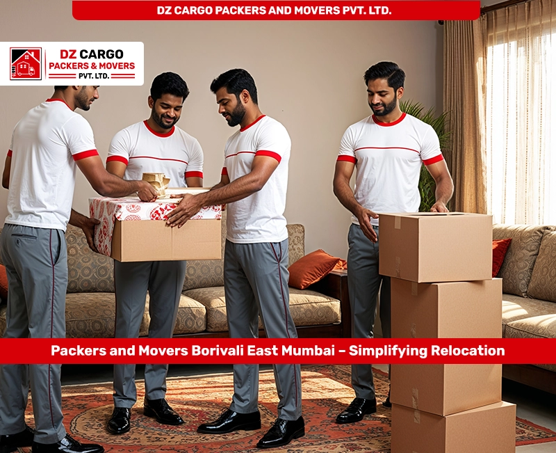 Professional Relocation Services in Borivali East, Mumbai by DZ Cargo Packers and Movers Pvt. Ltd.