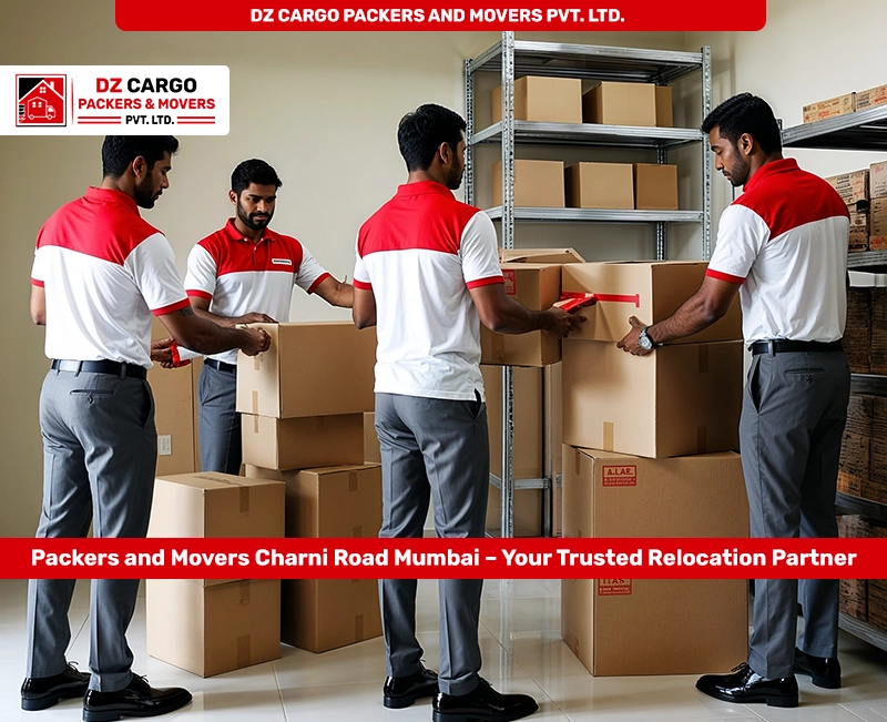 Professional Relocation Services in Charni Road, Mumbai by DZ Cargo Packers and Movers Pvt. Ltd.