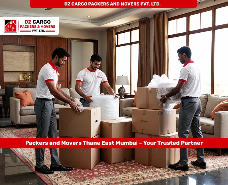Expert Packing Services in Thane East, Mumbai by DZ Cargo Packers and Movers Pvt. Ltd.