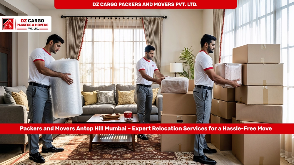 DZ Cargo Packers and Movers Pvt. Ltd. providing expert services in Antop Hill, Mumbai