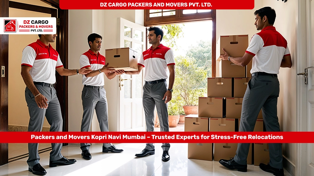 DZ Cargo Packers and Movers Pvt. Ltd. providing expert services in Kopri, Navi Mumbai