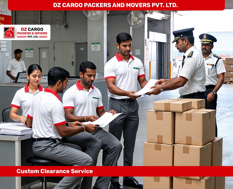 Hassle-Free Custom Clearance by DZ Cargo Packers and Movers